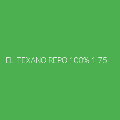 Product EL TEXANO REPO 100% 1.75