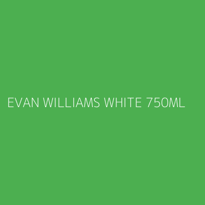 Product EVAN WILLIAMS WHITE 750ML