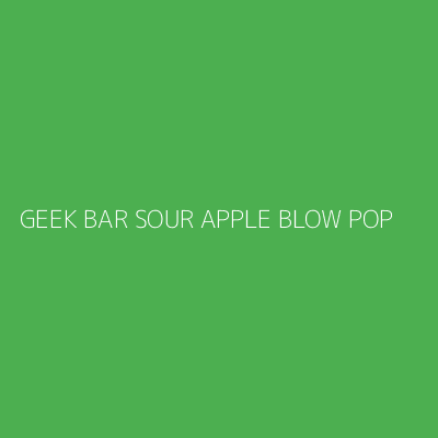 Product GEEK BAR SOUR APPLE BLOW POP