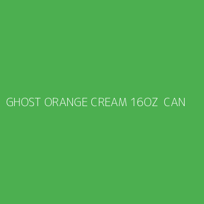 Product GHOST ORANGE CREAM 16OZ  CAN