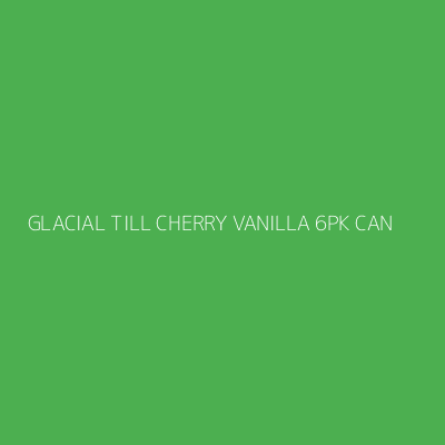 Product GLACIAL TILL CHERRY VANILLA 6PK CAN
