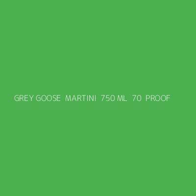 Product GREY GOOSE  MARTINI  750 ML  70  PROOF
