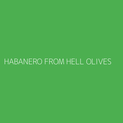 Product HABANERO FROM HELL OLIVES