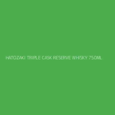 Product HATOZAKI TRIPLE CASK RESERVE WHISKY 750ML