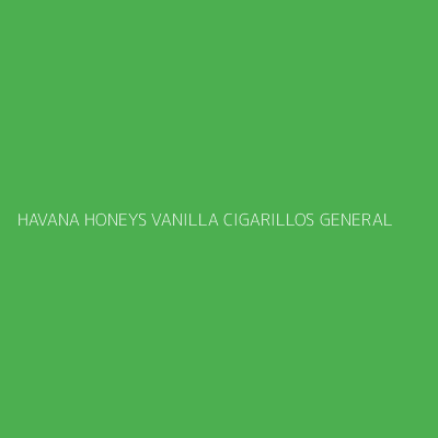 Product HAVANA HONEYS VANILLA CIGARILLOS GENERAL