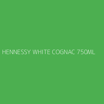 Product HENNESSY WHITE COGNAC 750ML