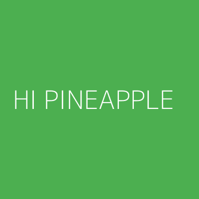 Product HI PINEAPPLE