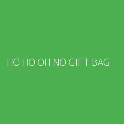 Product HO HO OH NO GIFT BAG