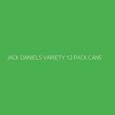 Product JACK DANIELS VARIETY 12 PACK CANS