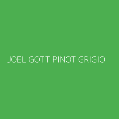 Product JOEL GOTT PINOT GRIGIO