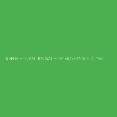 Product KAN NIHONKAI JUNMAI HIYAOROSHI SAKE 720ML