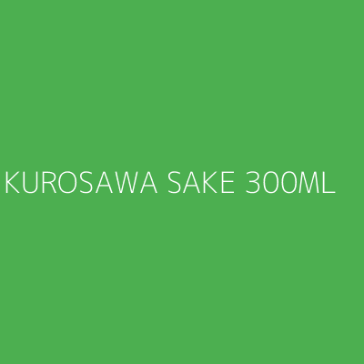 Product KUROSAWA SAKE 300ML