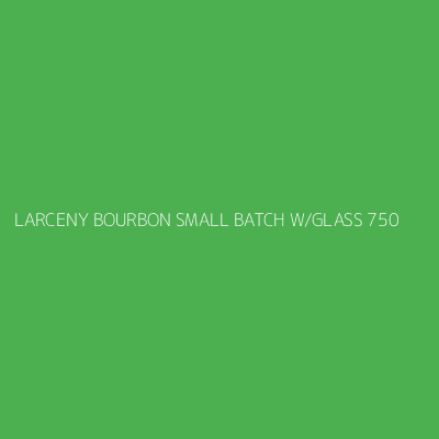 Product LARCENY BOURBON SMALL BATCH W/GLASS 750