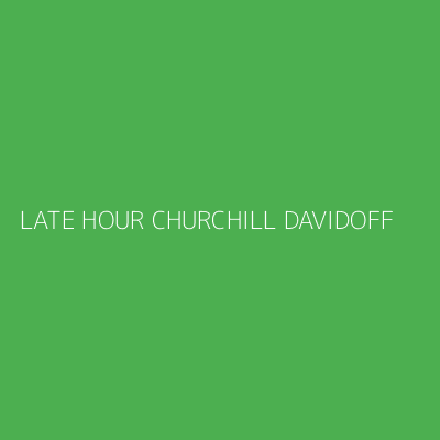 Product LATE HOUR CHURCHILL DAVIDOFF