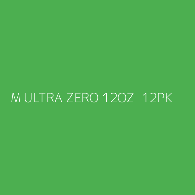 Product M ULTRA ZERO 12OZ  12PK