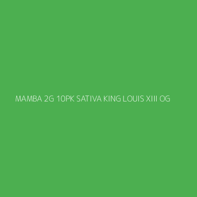 Product MAMBA 2G 10PK SATIVA KING LOUIS XIII OG