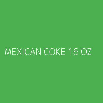 Product MEXICAN COKE 16 OZ