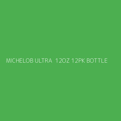 Product MICHELOB ULTRA  12OZ 12PK BOTTLE