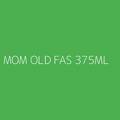 Product MOM OLD FAS 375ML