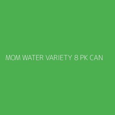 Product MOM WATER VARIETY 8 PK CAN