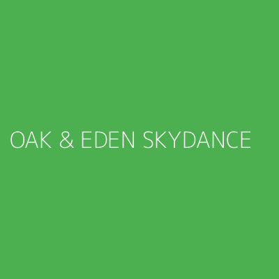 Product OAK & EDEN SKYDANCE