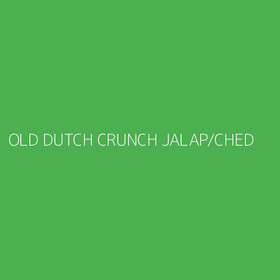 Product OLD DUTCH CRUNCH JALAP/CHED