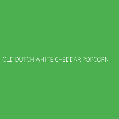 Product OLD DUTCH WHITE CHEDDAR POPCORN