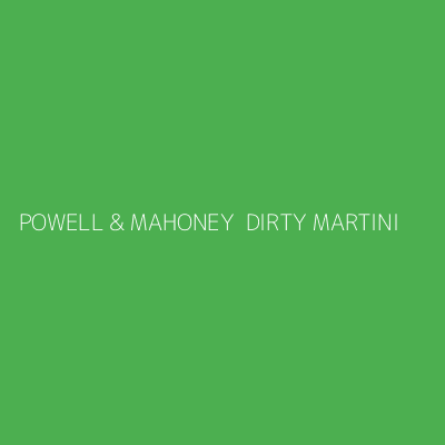 Product POWELL & MAHONEY  DIRTY MARTINI