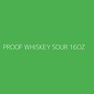 Product PROOF WHISKEY SOUR 16OZ