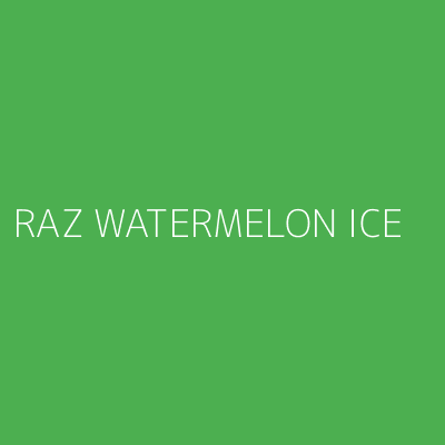 Product RAZ WATERMELON ICE