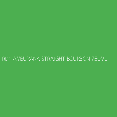 Product RD1 AMBURANA STRAIGHT BOURBON 750ML