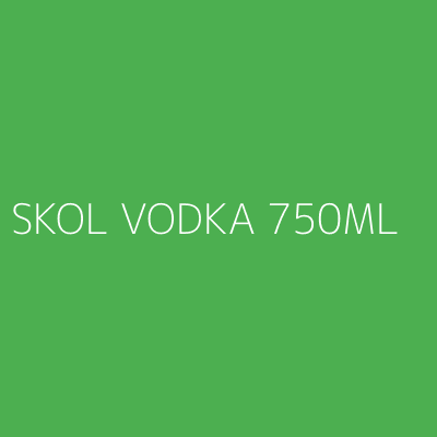 Product SKOL VODKA 750ML