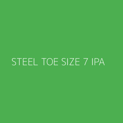 Product STEEL TOE SIZE 7 IPA
