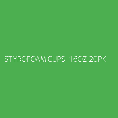 Product STYROFOAM CUPS  16OZ 20PK