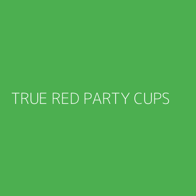 Product TRUE RED PARTY CUPS 