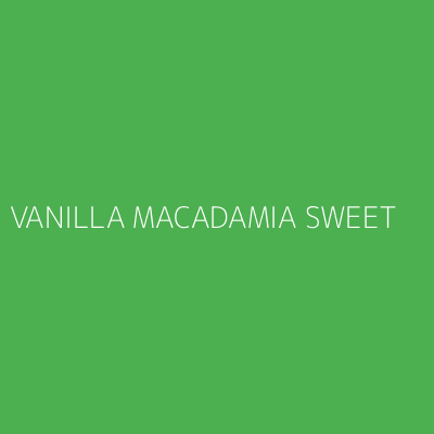 Product VANILLA MACADAMIA SWEET