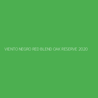 Product VIENTO NEGRO RED BLEND OAK RESERVE 2020