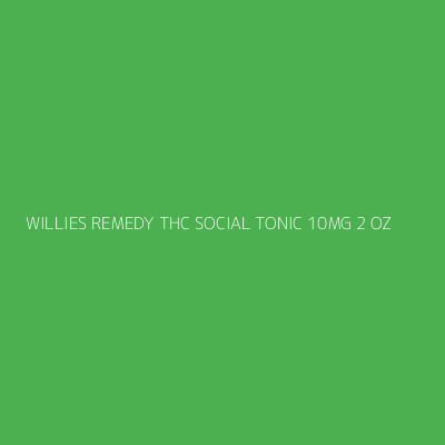 Product WILLIES REMEDY THC SOCIAL TONIC 10MG 2 OZ