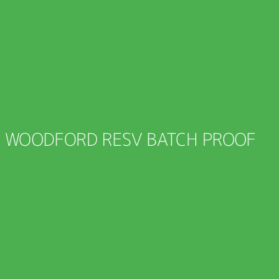 Product WOODFORD RESV BATCH PROOF