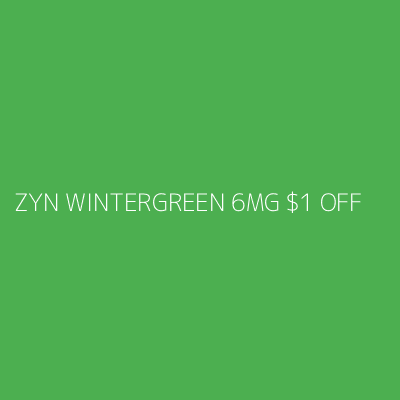 Product ZYN WINTERGREEN 6MG $1 OFF