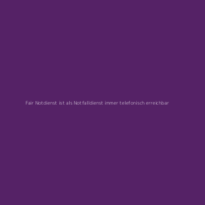 Fair Aufsperrdienst ist als Notservice immer erreichbar