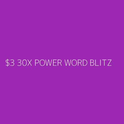 Product $3 30X POWER WORD BLITZ