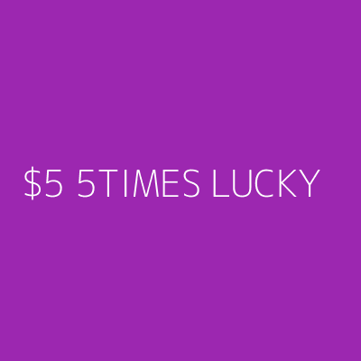 Product $5 5TIMES LUCKY