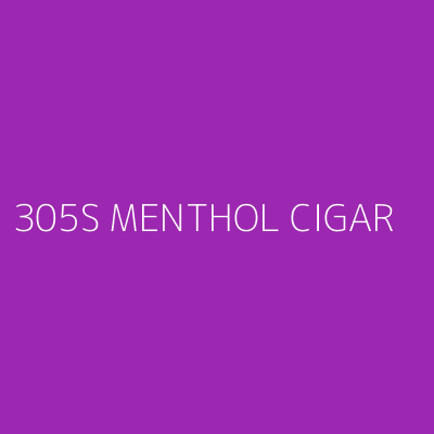Product 305S MENTHOL CIGAR