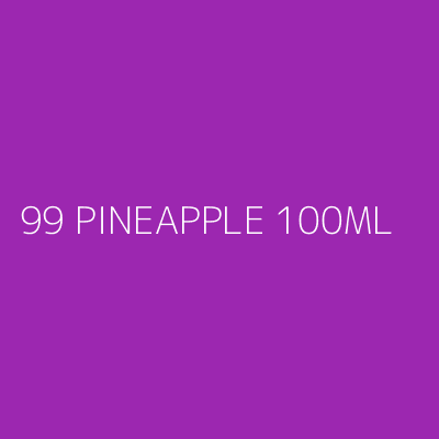 Product 99 PINEAPPLE 100ML