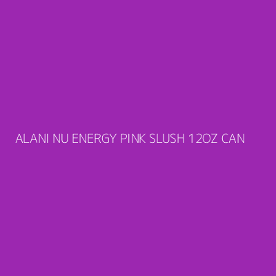 Product ALANI NU ENERGY PINK SLUSH 12OZ CAN