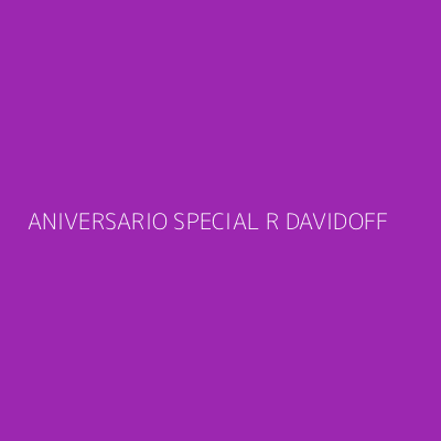 Product ANIVERSARIO SPECIAL R DAVIDOFF