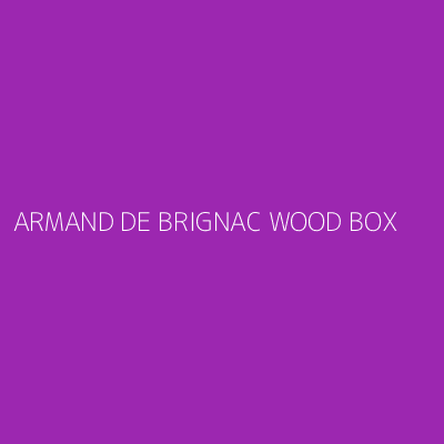 Product ARMAND DE BRIGNAC WOOD BOX 