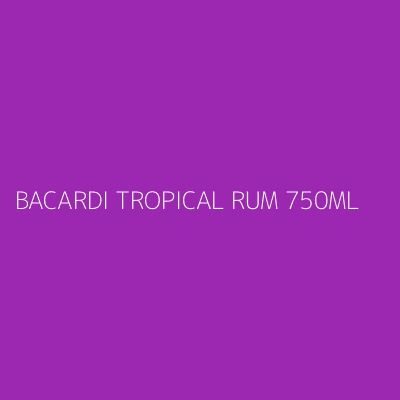 Product BACARDI TROPICAL RUM 750ML