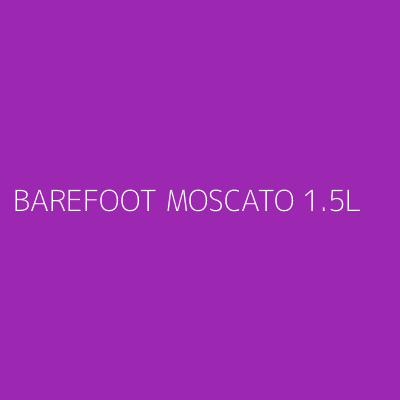 Product BAREFOOT MOSCATO 1.5L